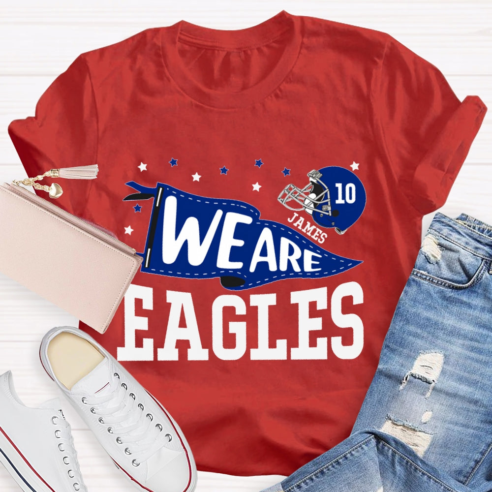 Personalized Mascot And Your Name Serial Number We Are Eagles T-shirt