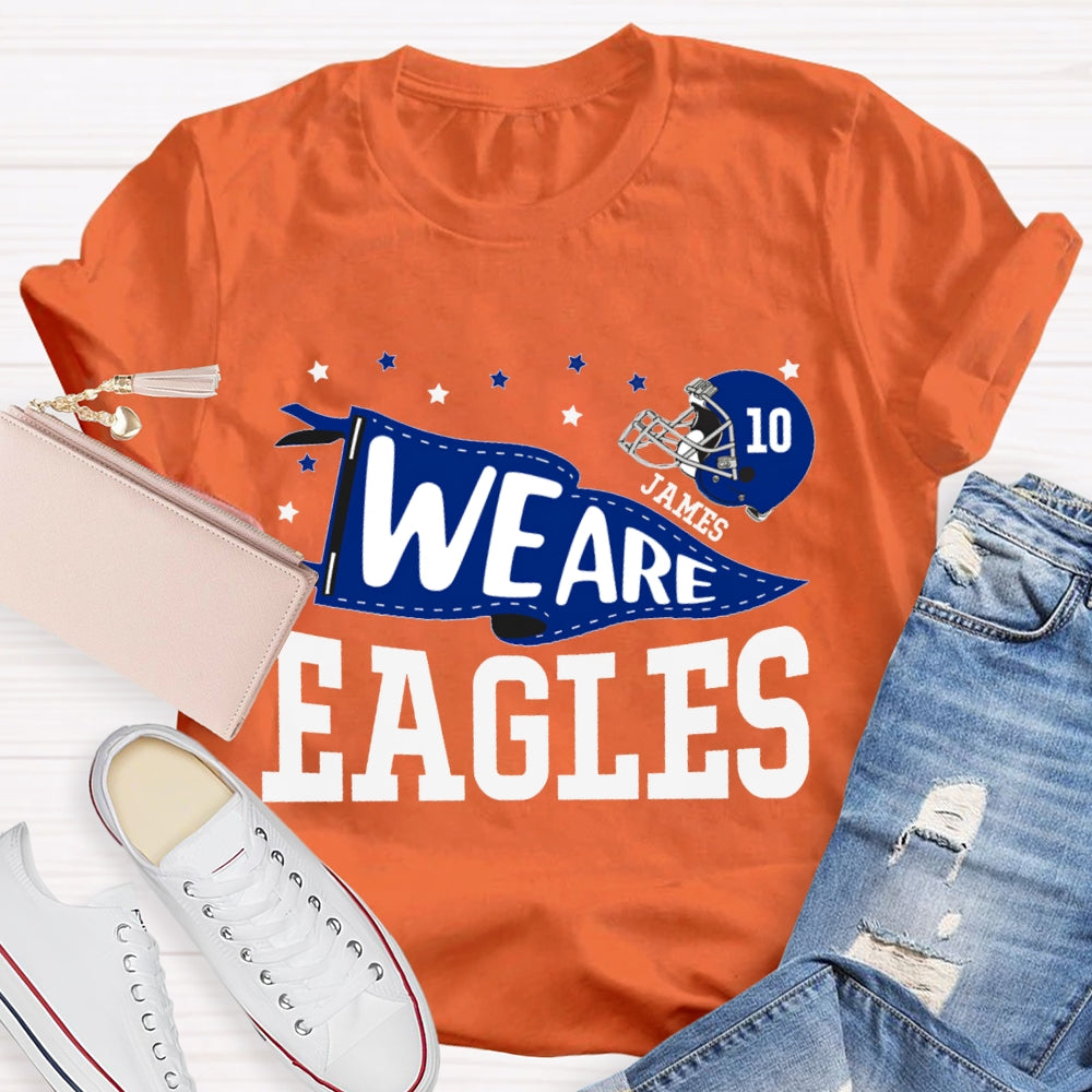 Personalized Mascot And Your Name Serial Number We Are Eagles T-shirt