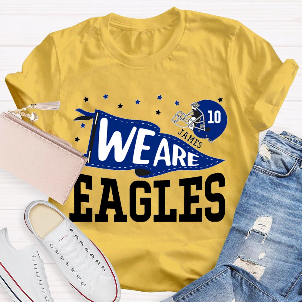 Personalized Mascot And Your Name Serial Number We Are Eagles T-shirt