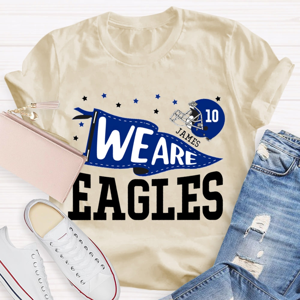 Personalized Mascot And Your Name Serial Number We Are Eagles T-shirt