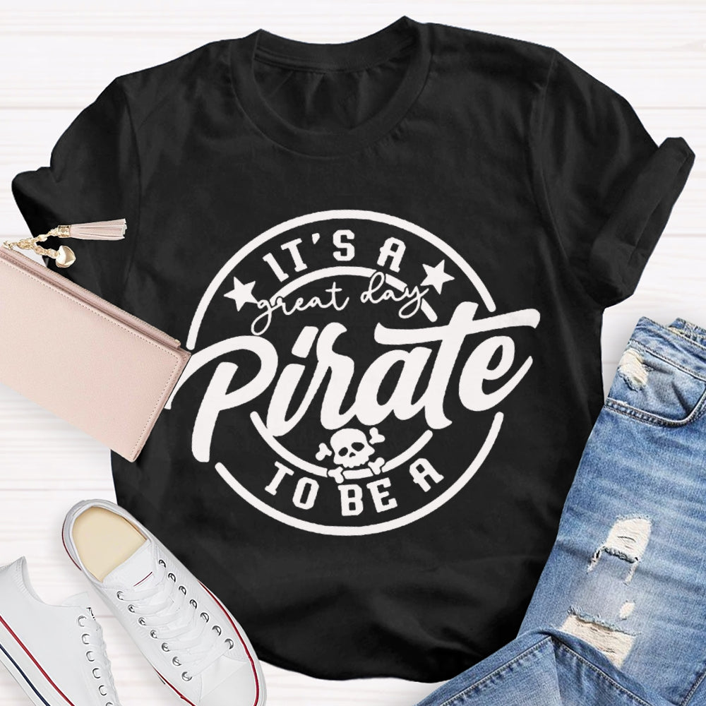 Personalized Mascot It'S A Great To Be A Pirate T-shirt