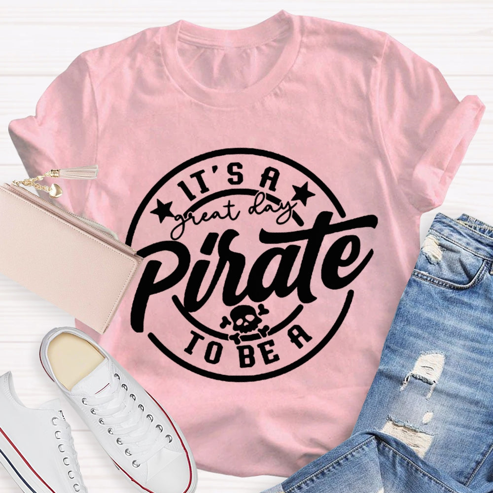 Personalized Mascot It'S A Great To Be A Pirate T-shirt