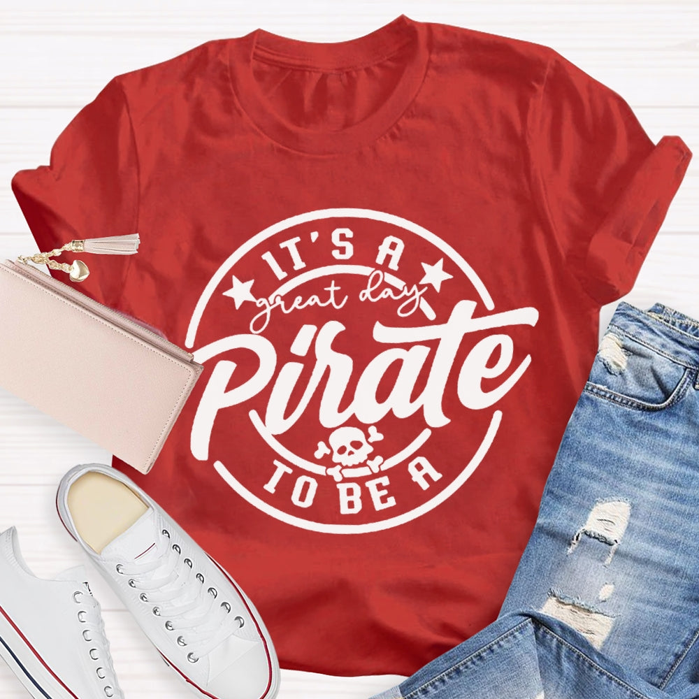 Personalized Mascot It'S A Great To Be A Pirate T-shirt