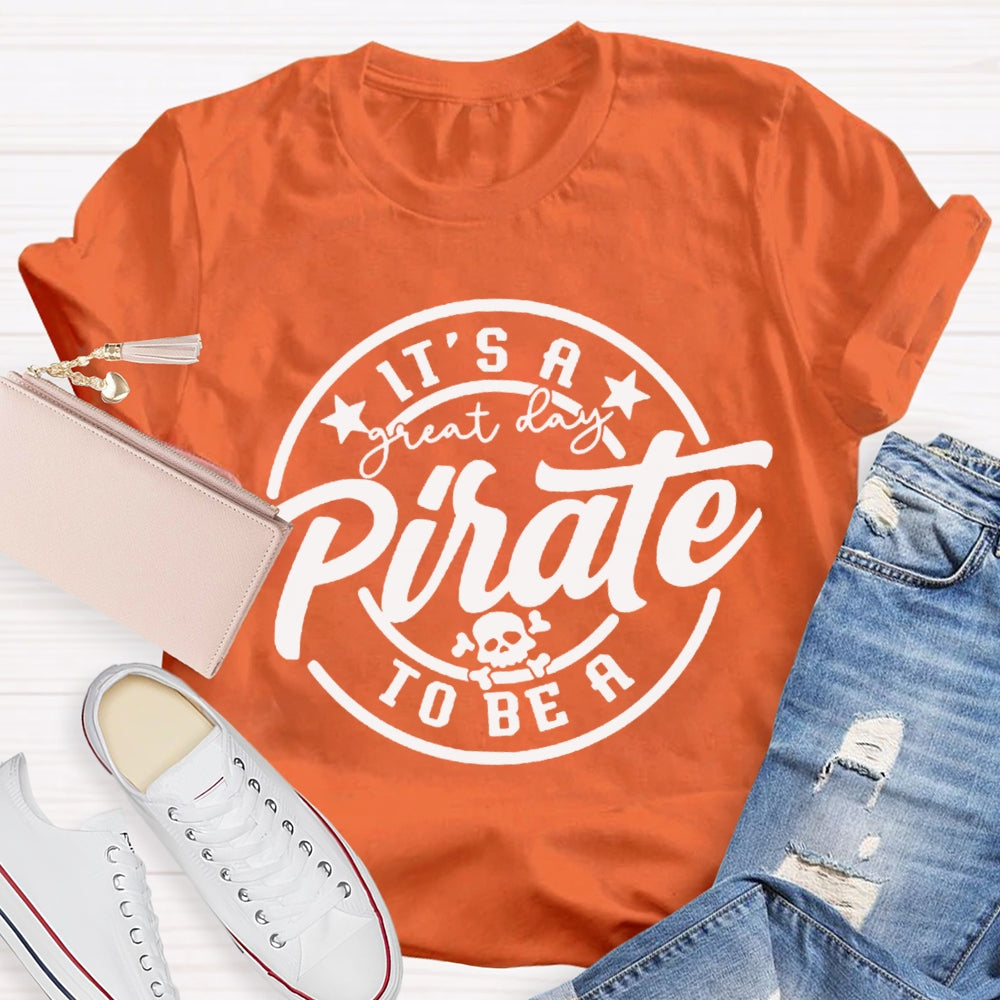 Personalized Mascot It'S A Great To Be A Pirate T-shirt
