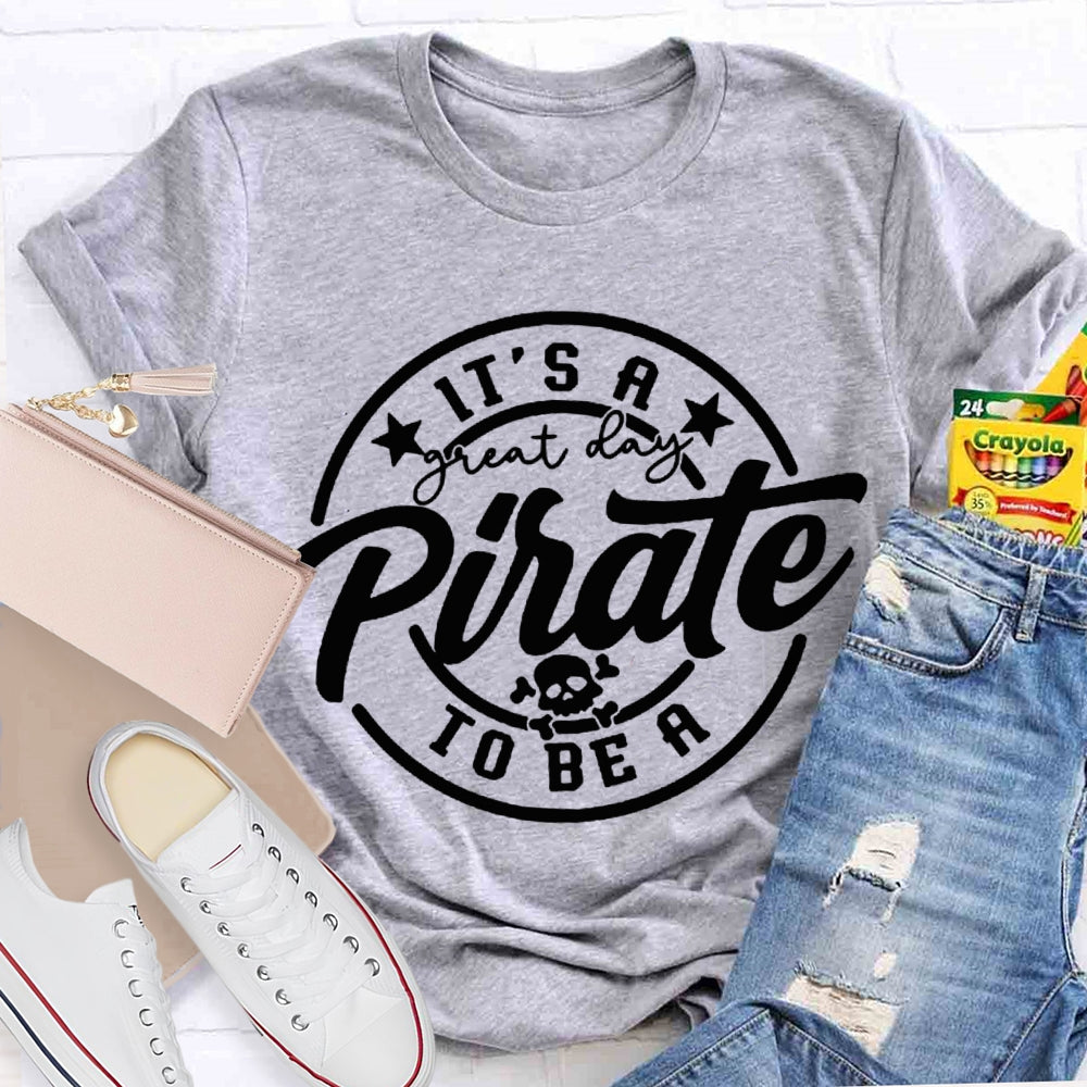 Personalized Mascot It'S A Great To Be A Pirate T-shirt