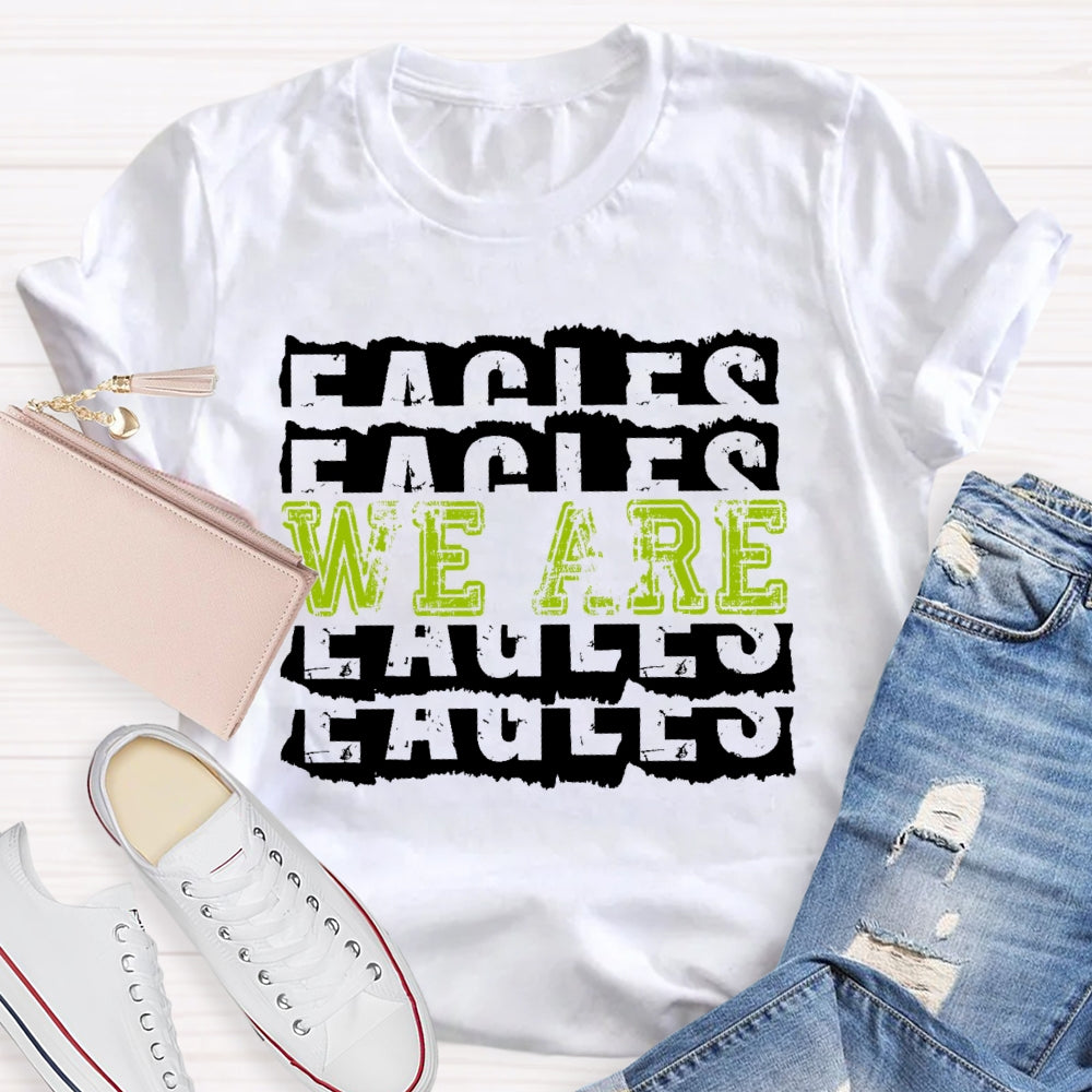 Personalized Mascot We Are Eagles Funny T-shirt