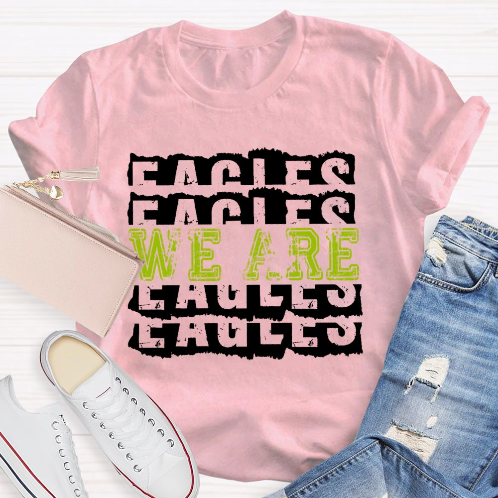 Personalized Mascot We Are Eagles Funny T-shirt