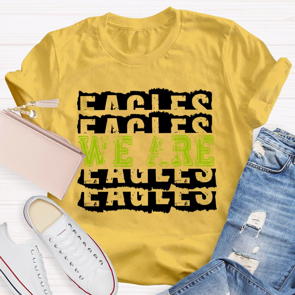 Personalized Mascot We Are Eagles Funny T-shirt