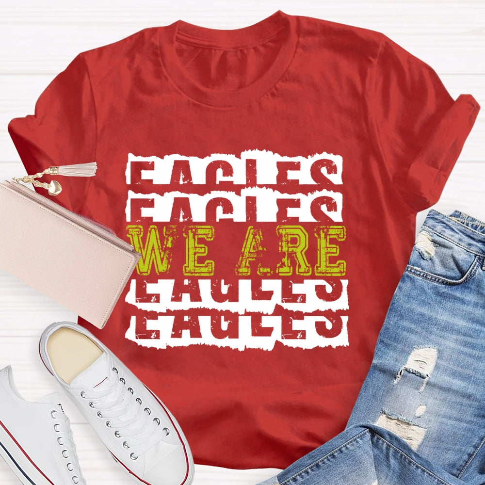 Personalized Mascot We Are Eagles Funny T-shirt