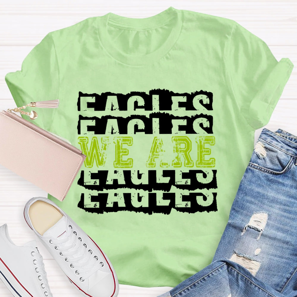 Personalized Mascot We Are Eagles Funny T-shirt