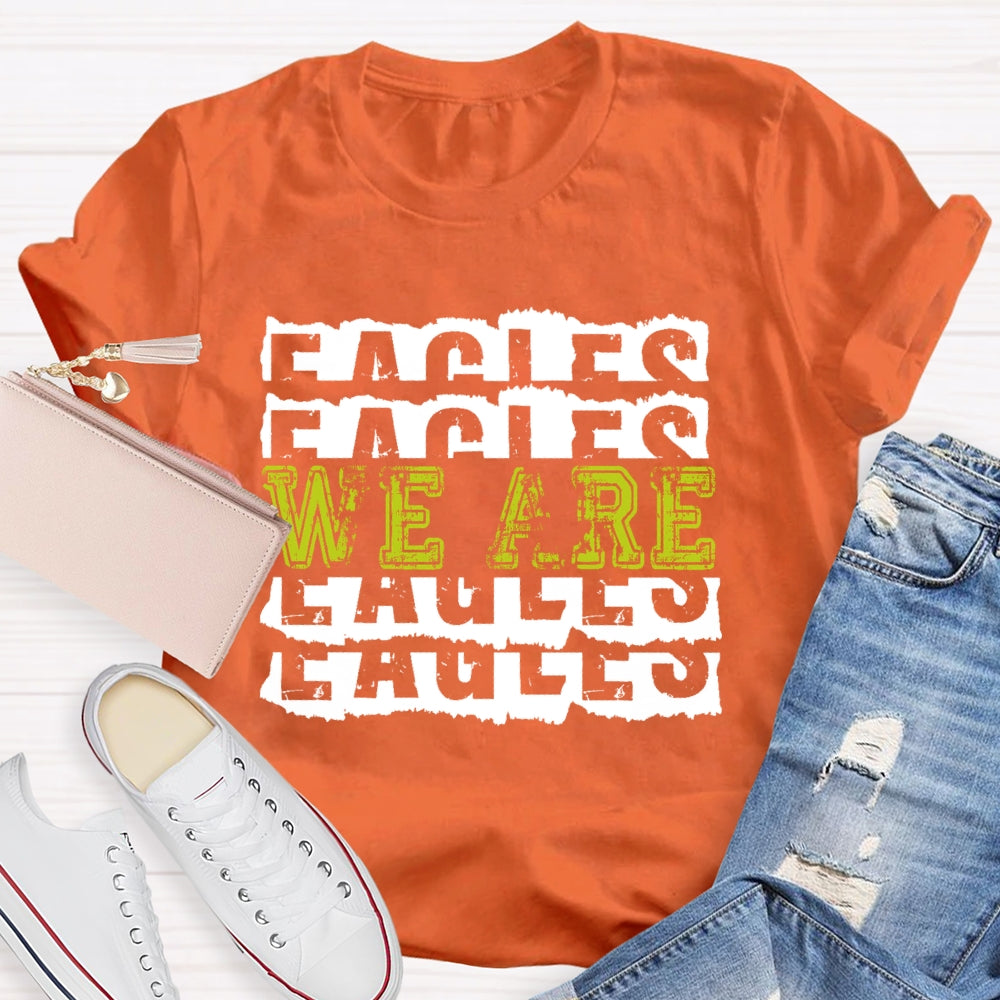 Personalized Mascot We Are Eagles Funny T-shirt