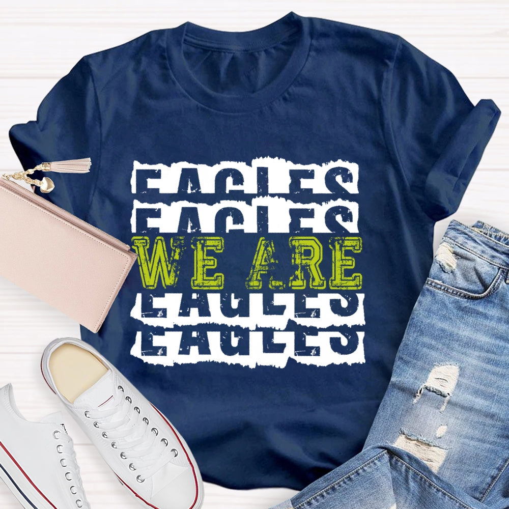 Personalized Mascot We Are Eagles Funny T-shirt