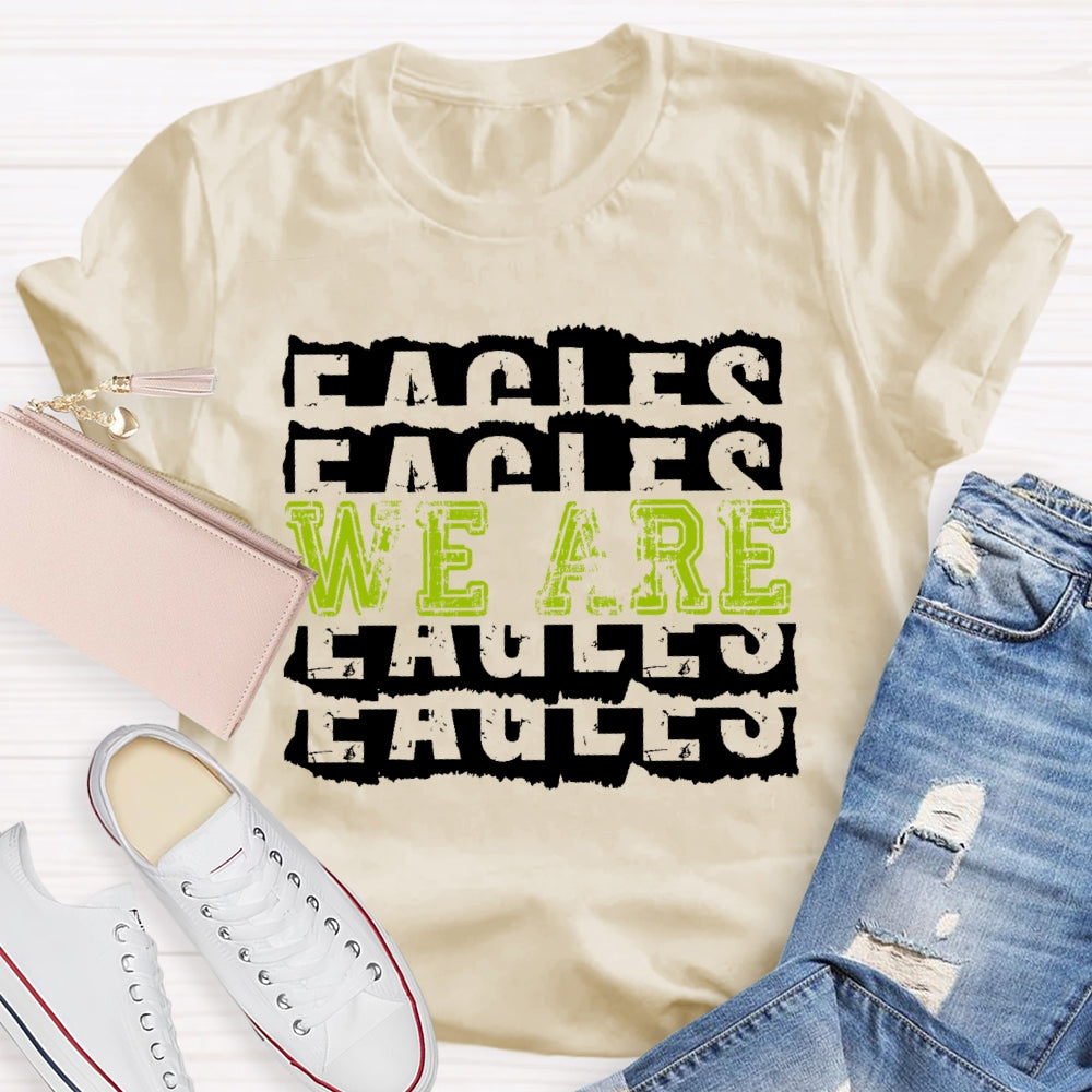 Personalized Mascot We Are Eagles Funny T-shirt