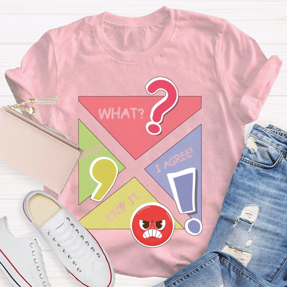 Wait What Stop I Agree English T-shirt