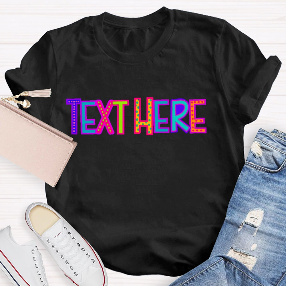 Personalized  Text Here Colored Polka Dots T-shirt