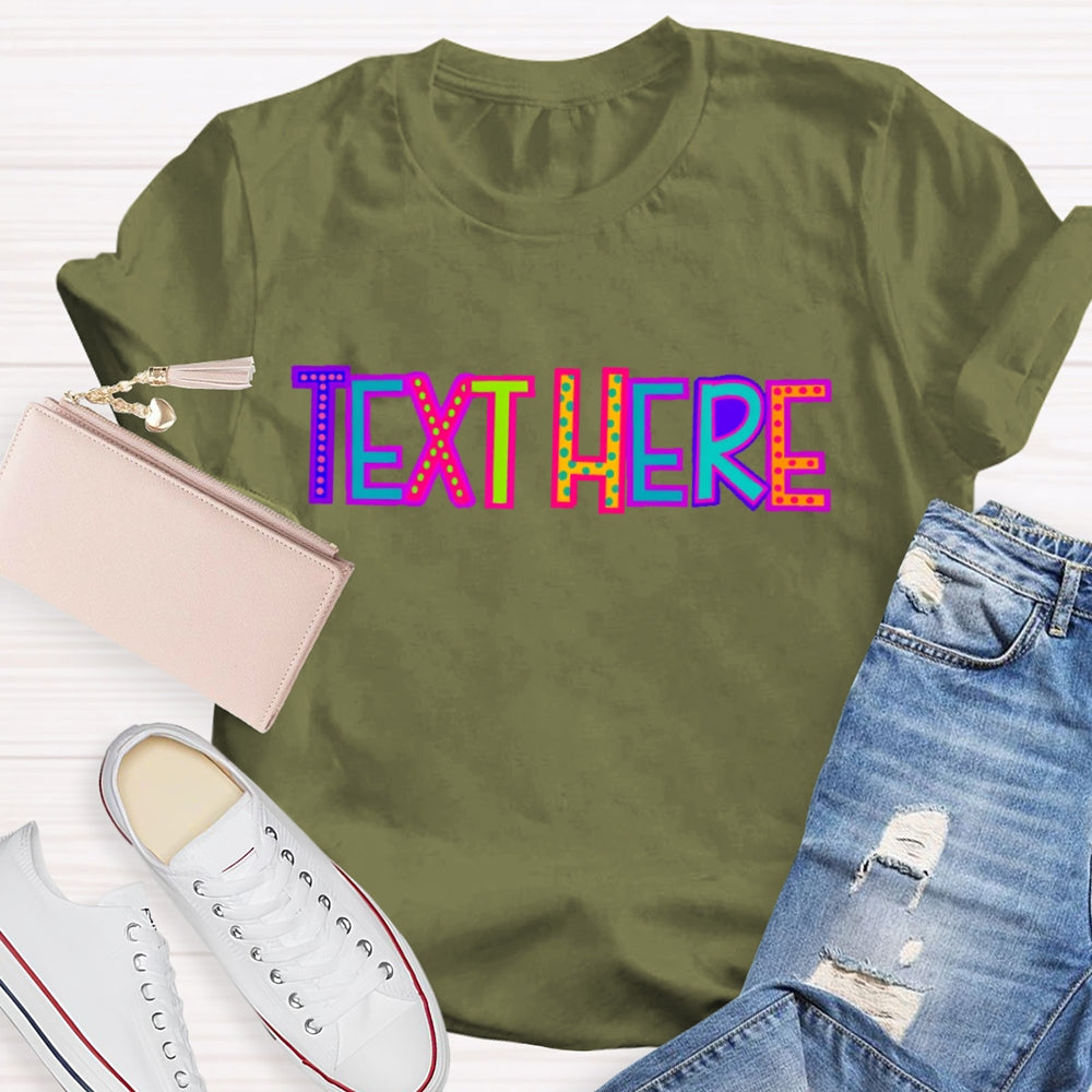 Personalized  Text Here Colored Polka Dots T-shirt