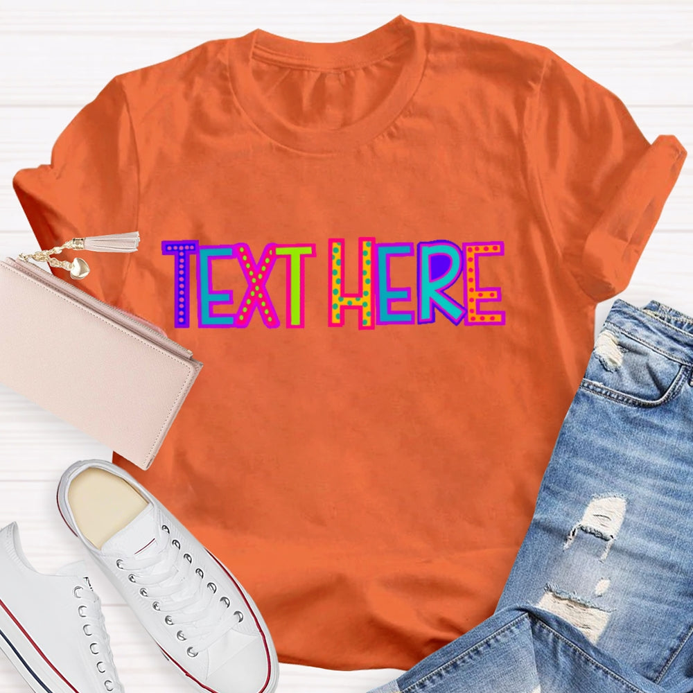 Personalized  Text Here Colored Polka Dots T-shirt