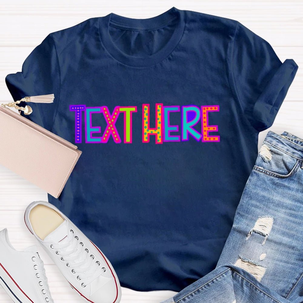 Personalized  Text Here Colored Polka Dots T-shirt