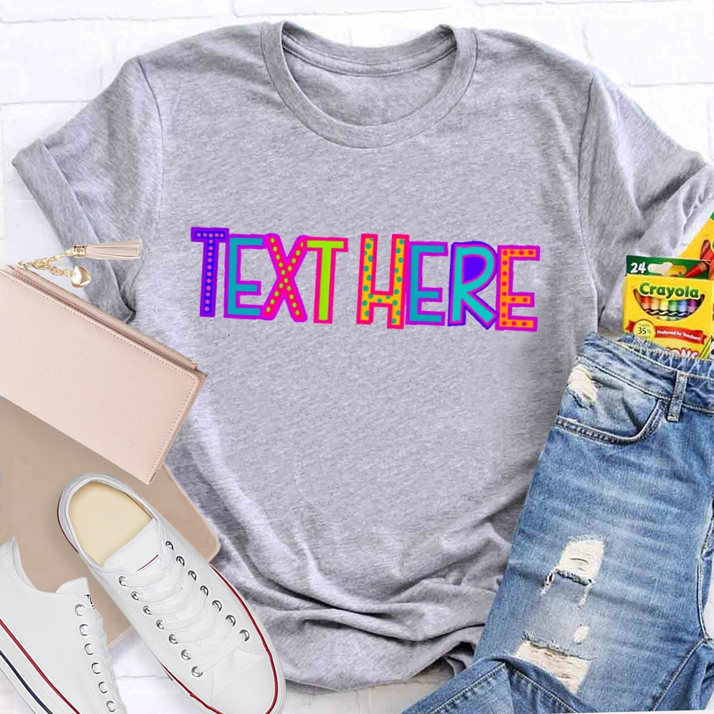 Personalized  Text Here Colored Polka Dots T-shirt