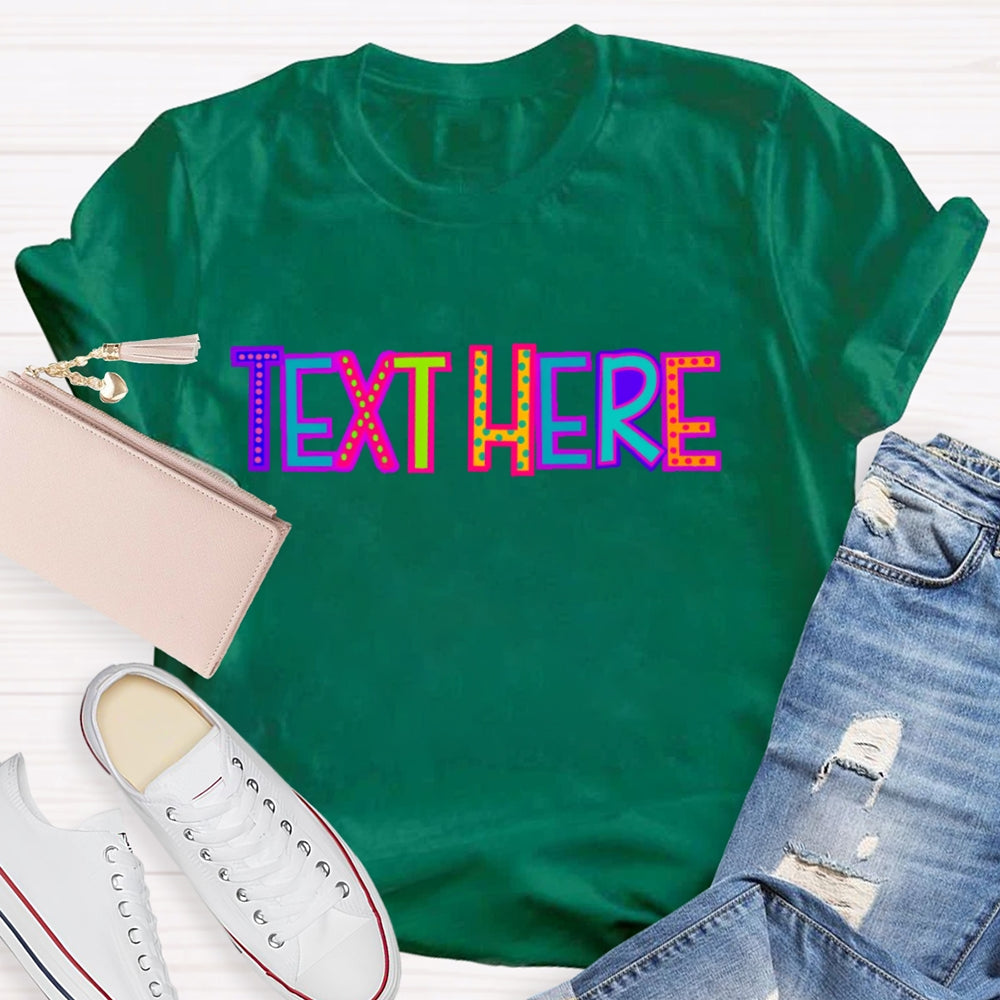Personalized  Text Here Colored Polka Dots T-shirt