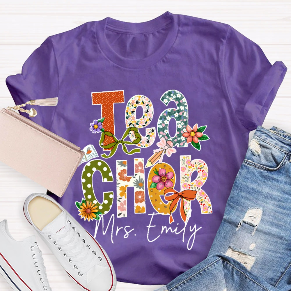 Personalized Name Teacher  Flower Letters Funny T-shirt