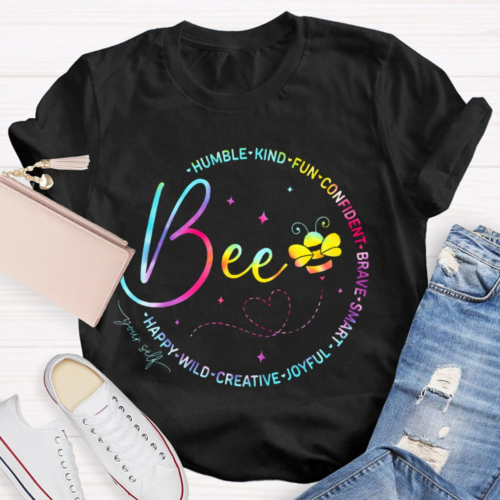 Bee Humble Kind Fun Confident Brave Smart Wild Happy T-shirt