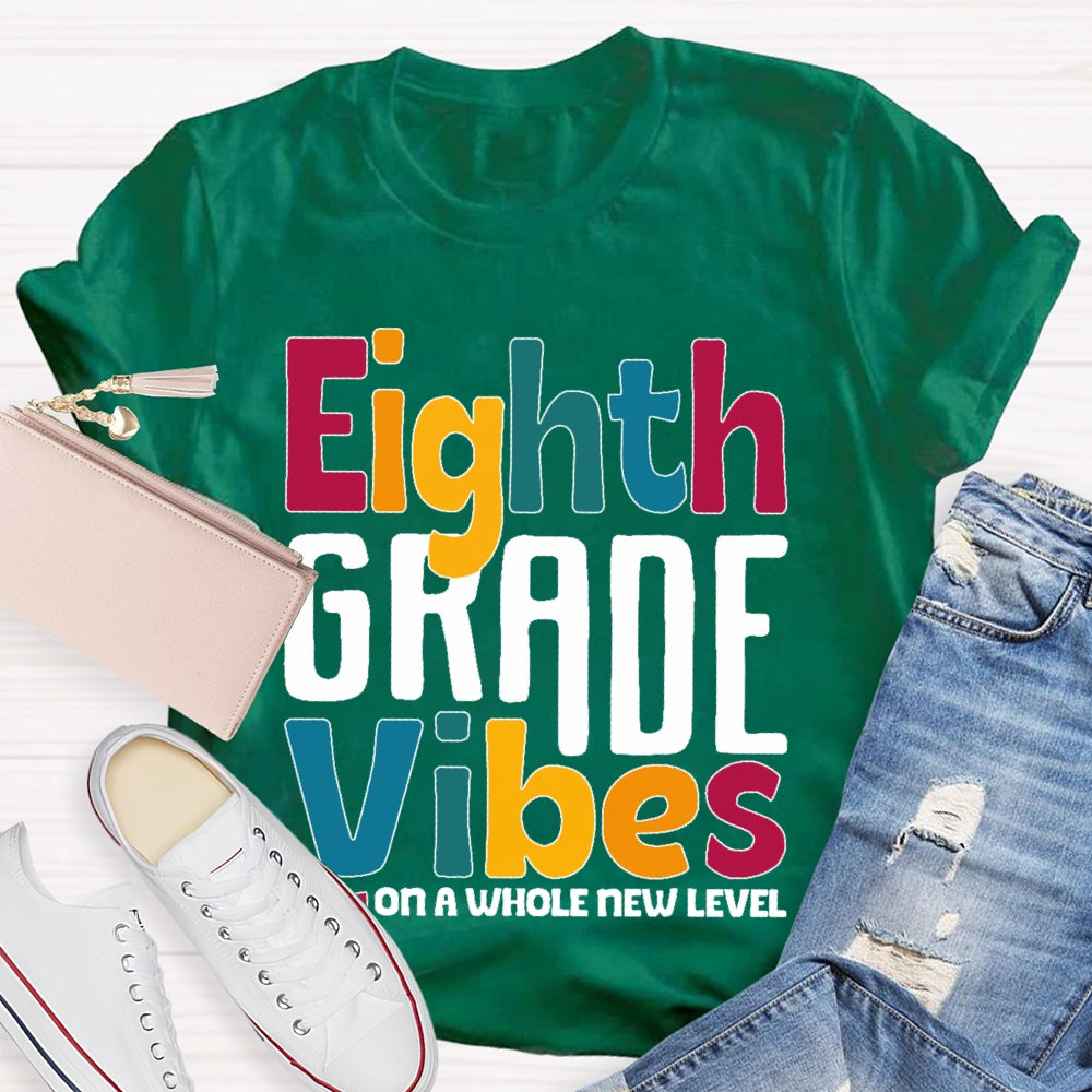 Personalized Grade Eighth Grade Vibes Shirt 8th Grade Vibes Teacher T-shirt