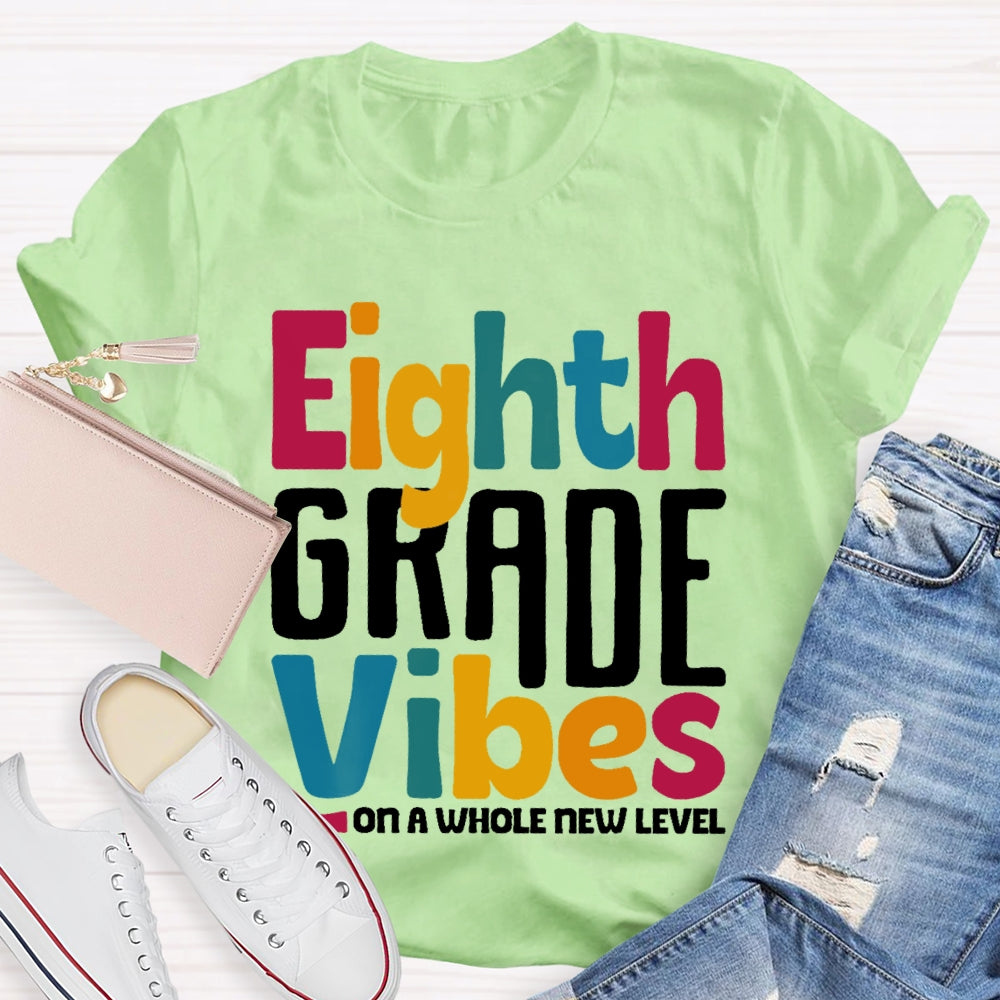 Personalized Grade Eighth Grade Vibes Shirt 8th Grade Vibes Teacher T-shirt