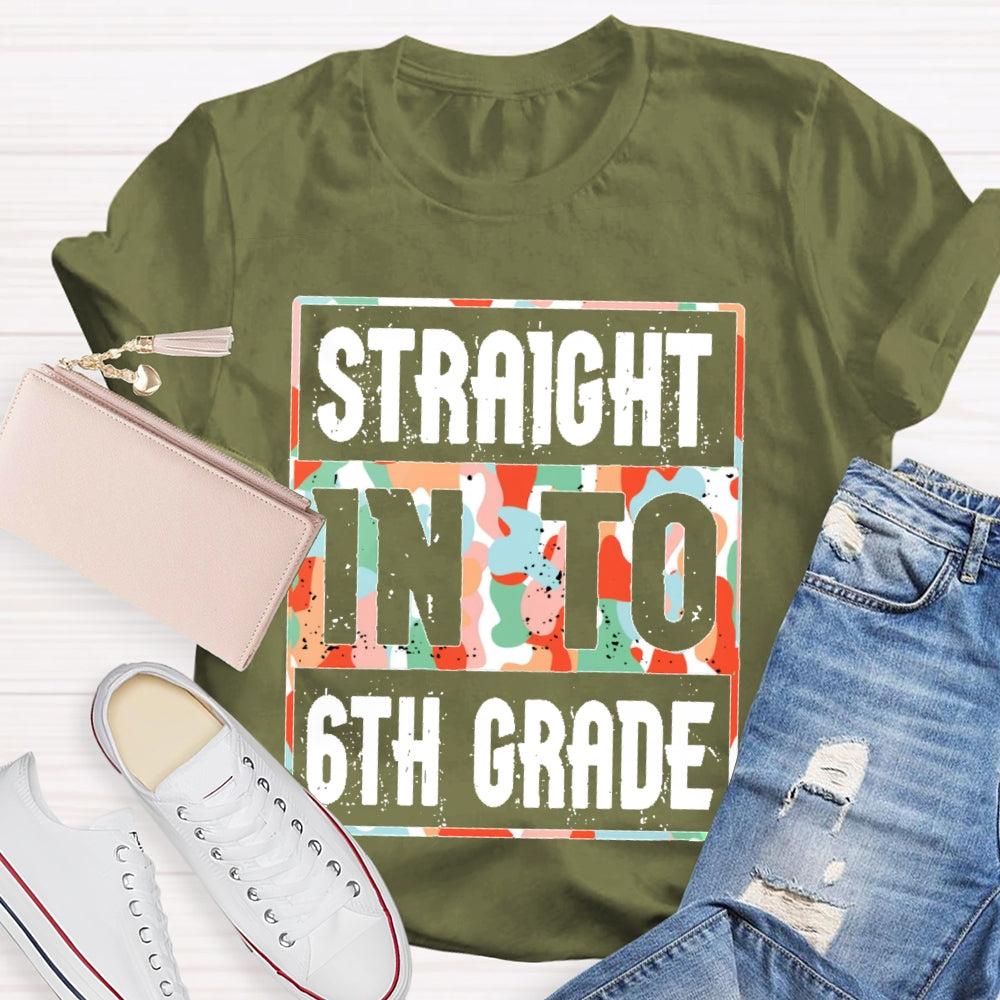 Personalized Grade Straight Into 6th Grade Shirt Boy Girl Back To School T-shirt