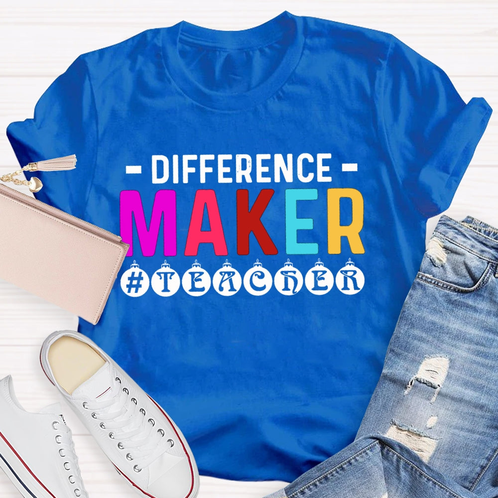 Difference Maker Teacher T-shirt