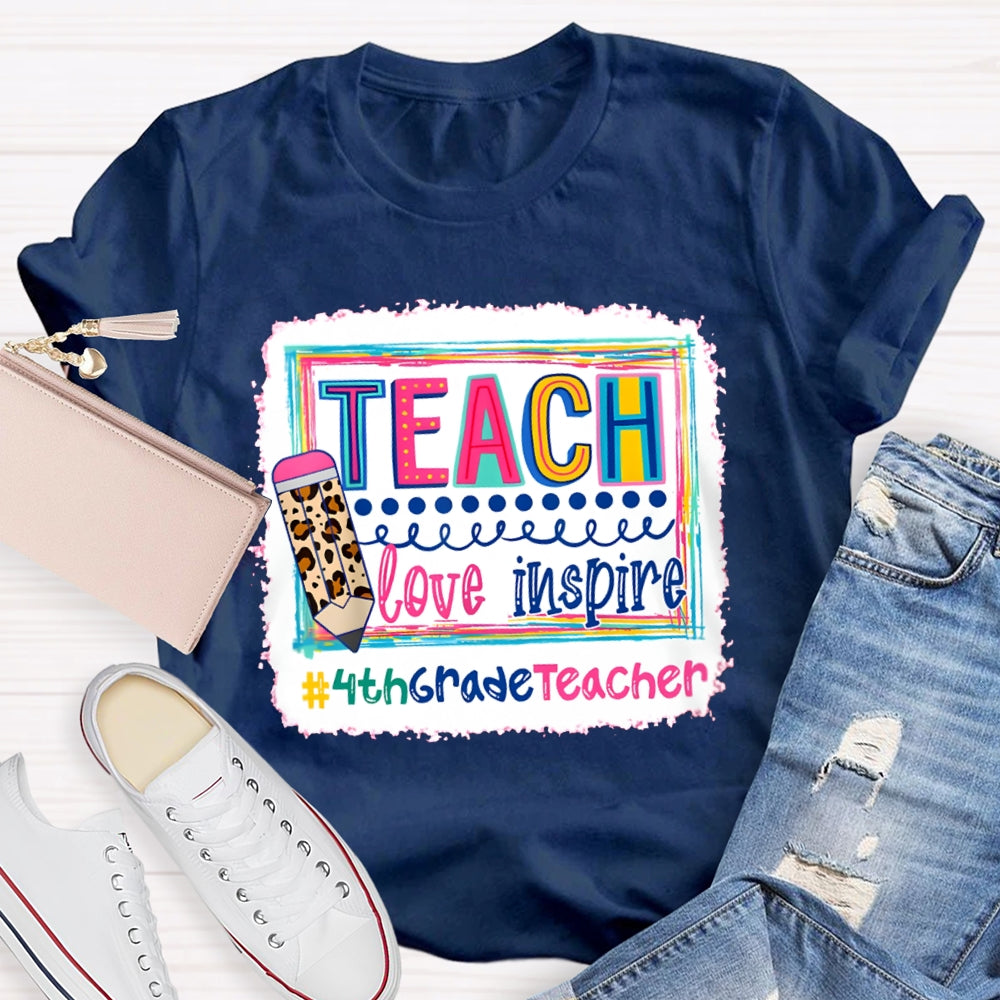 Personalized Grade Teach Love Inspire Fourth Grade Teacher T-shirt