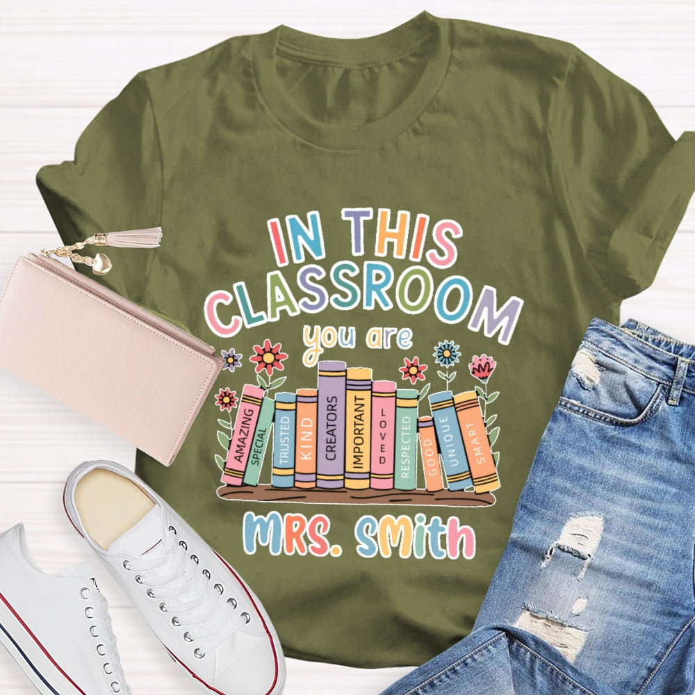 Personalized Name In This Classroom You Are Kind Amazing Funny T-shirt