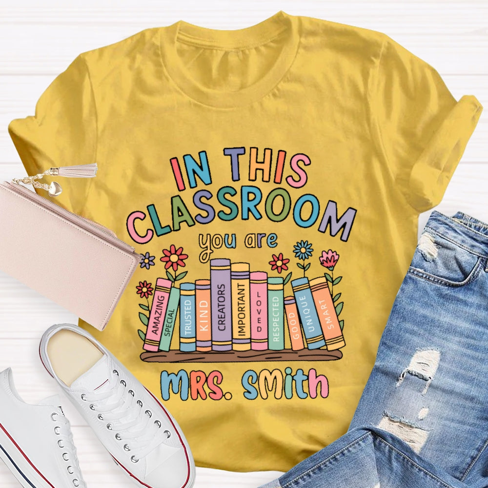 Personalized Name In This Classroom You Are Kind Amazing Funny T-shirt