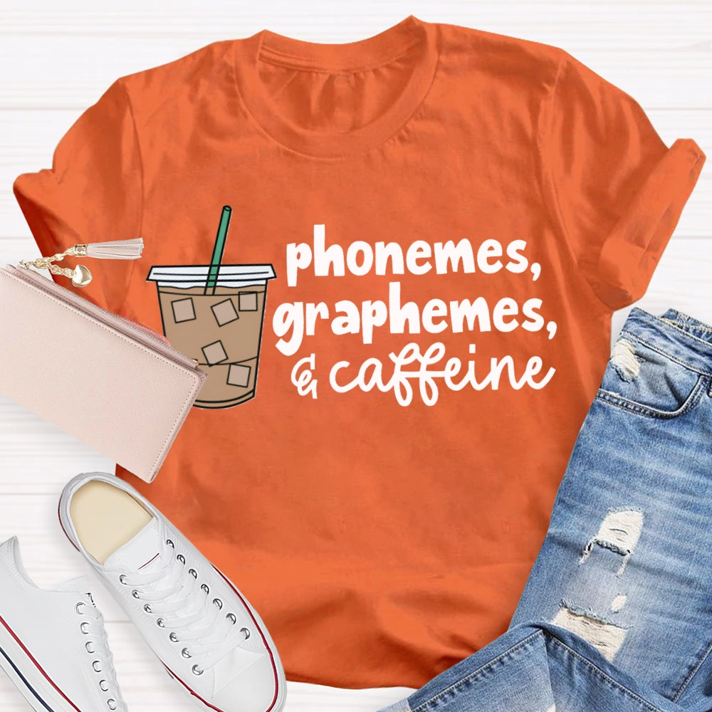Phonemes Graphemes Caffeine Funny Teacher Coffee T-shirt