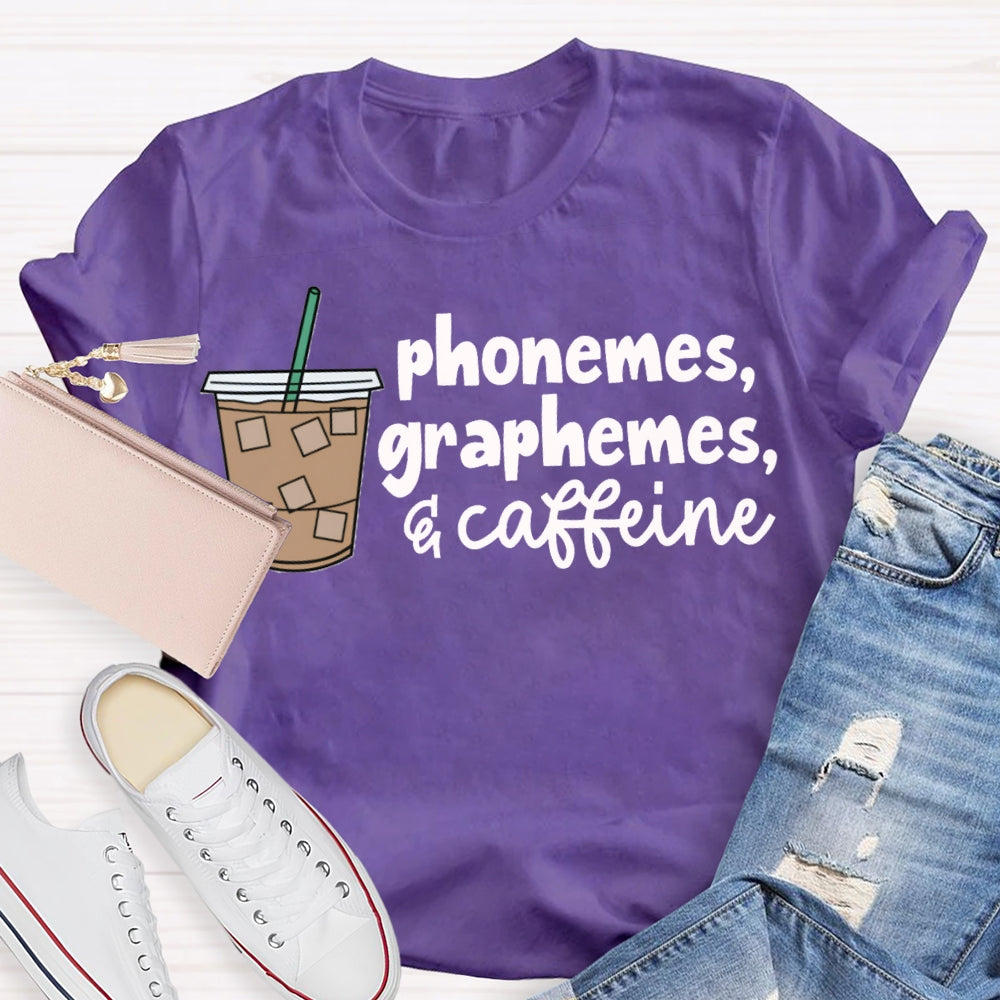 Phonemes Graphemes Caffeine Funny Teacher Coffee T-shirt