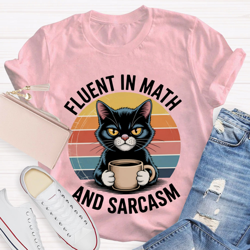 Fluent In Math And Sarcasm Kitten Holding Coffee Math Teacher T-shirt