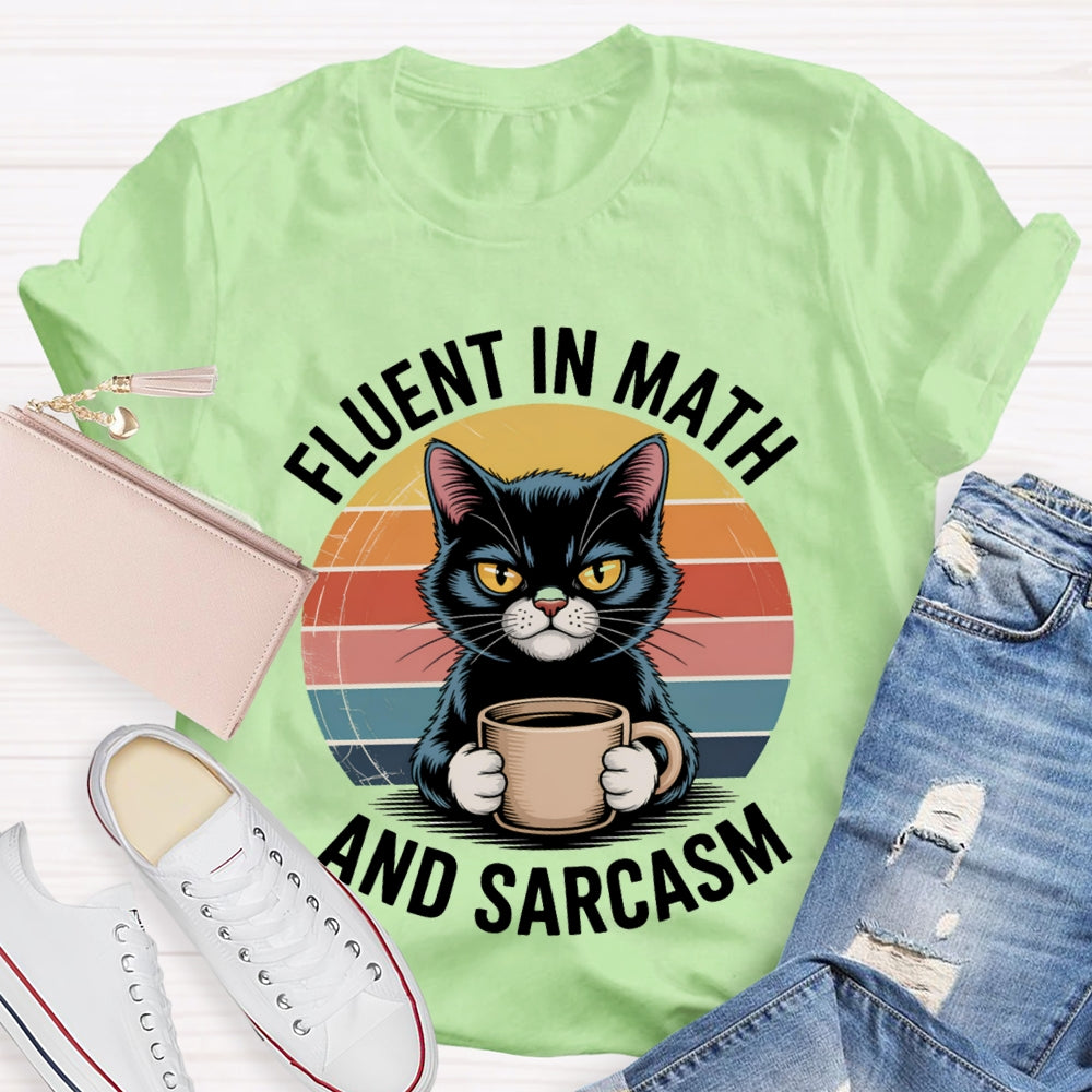 Fluent In Math And Sarcasm Kitten Holding Coffee Math Teacher T-shirt