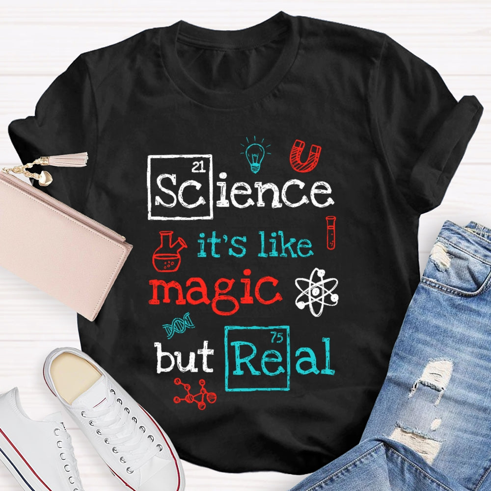 Science It's Like Magic But Real Funny Letters T-shirt
