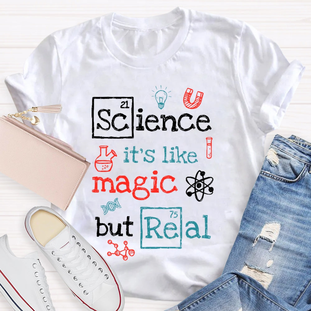 Science It's Like Magic But Real Funny Letters T-shirt