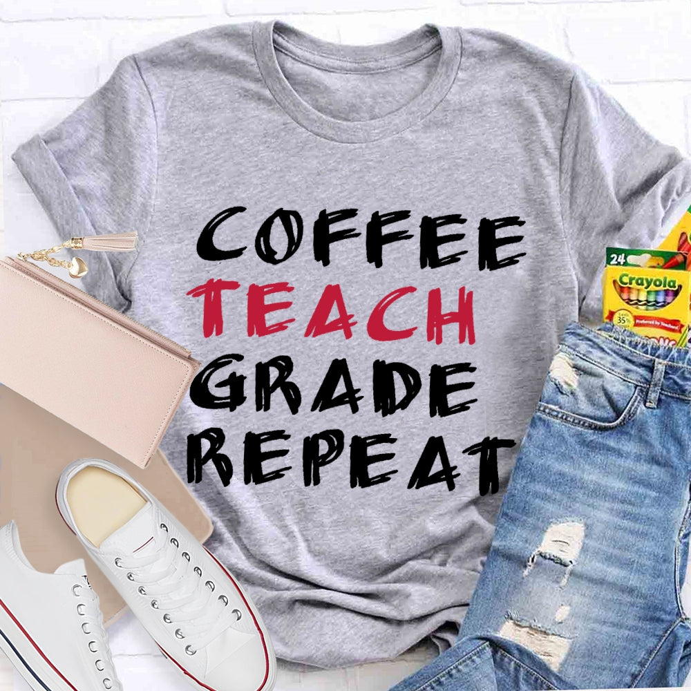 Coffee Teach Grade Repeat T-shirt