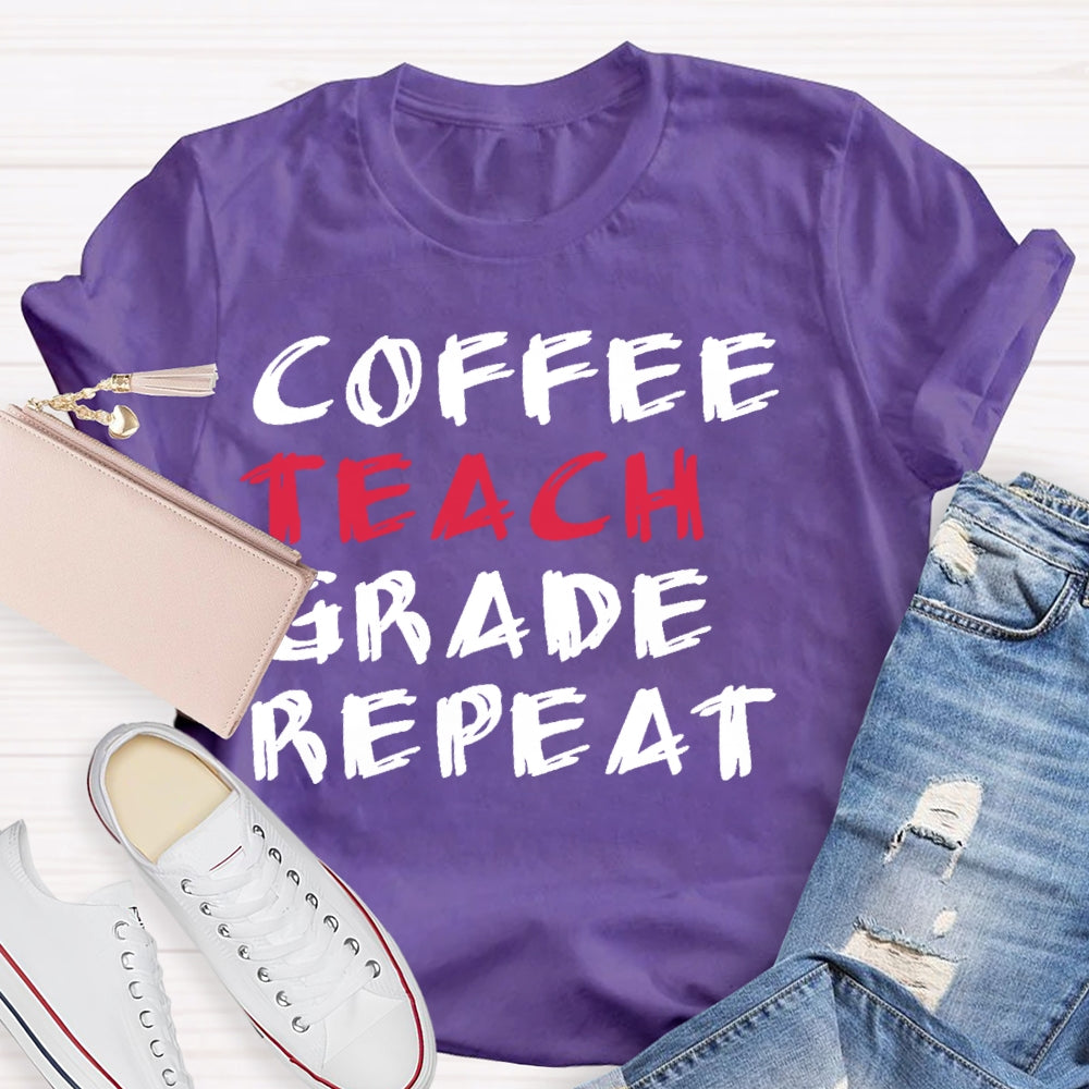 Coffee Teach Grade Repeat T-shirt