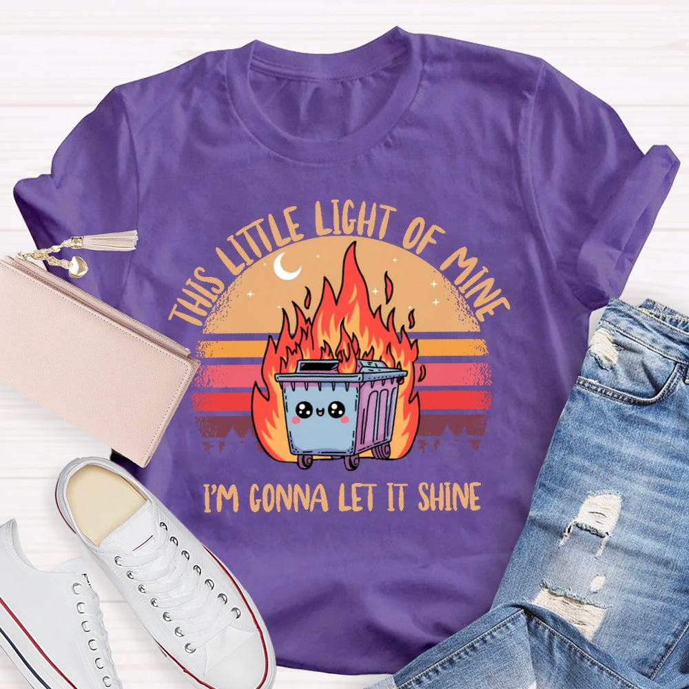 This Little Light Of Mine Funny T-shirt