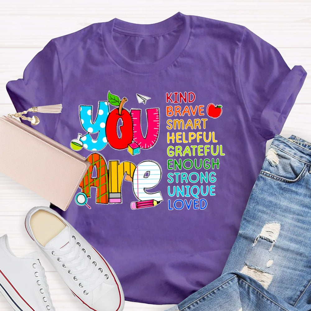 You Are Kind Brave Smart Helpful Grateful Enough Strong Funny  T-shirt