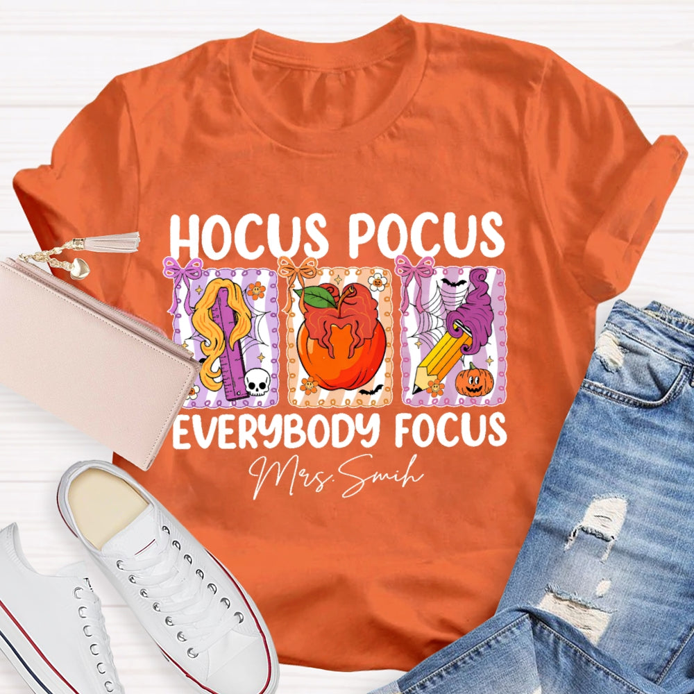 Personalized Name Hocus Pocus Everybody Focus Funny Teacher Halloween T-shirt