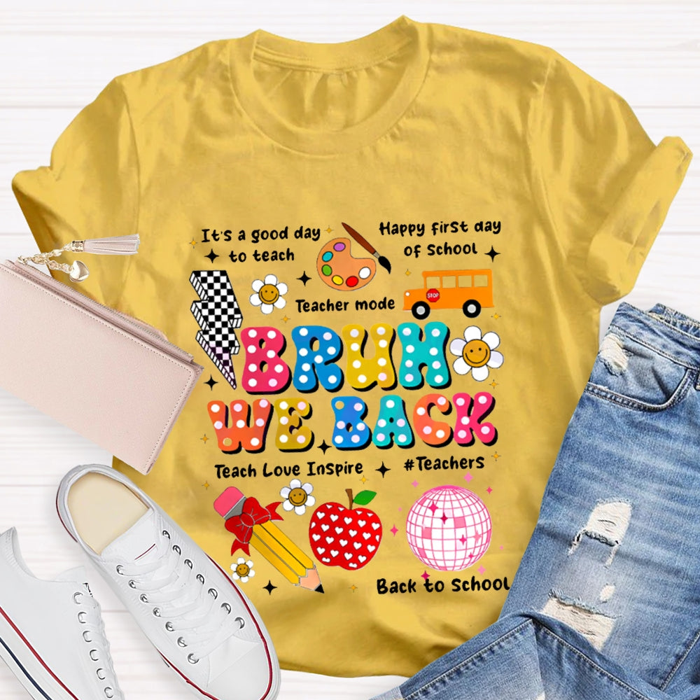Bruh We Back To School T-Shirt