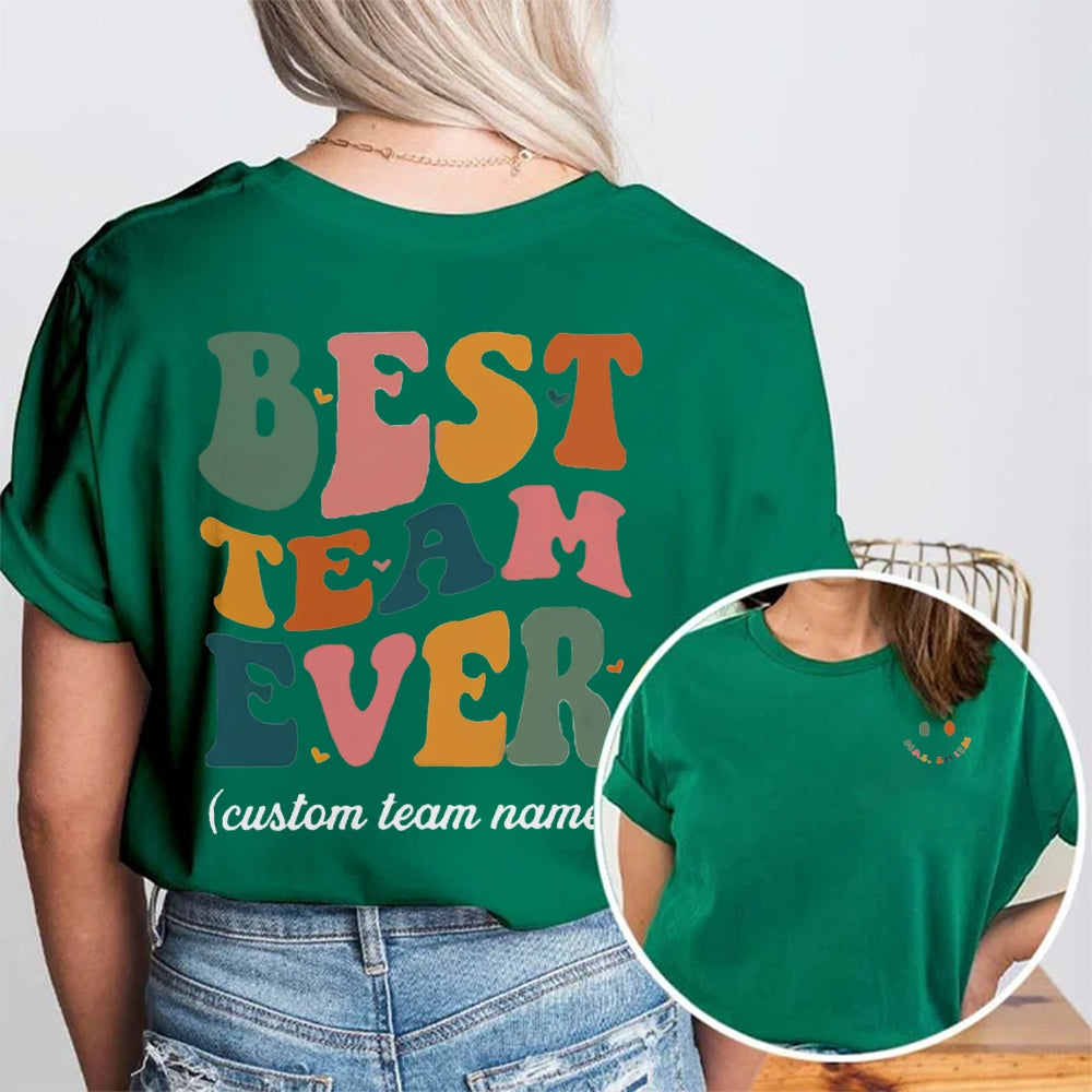 Personalized Best Team Ever Double Print Teacher T-Shirt