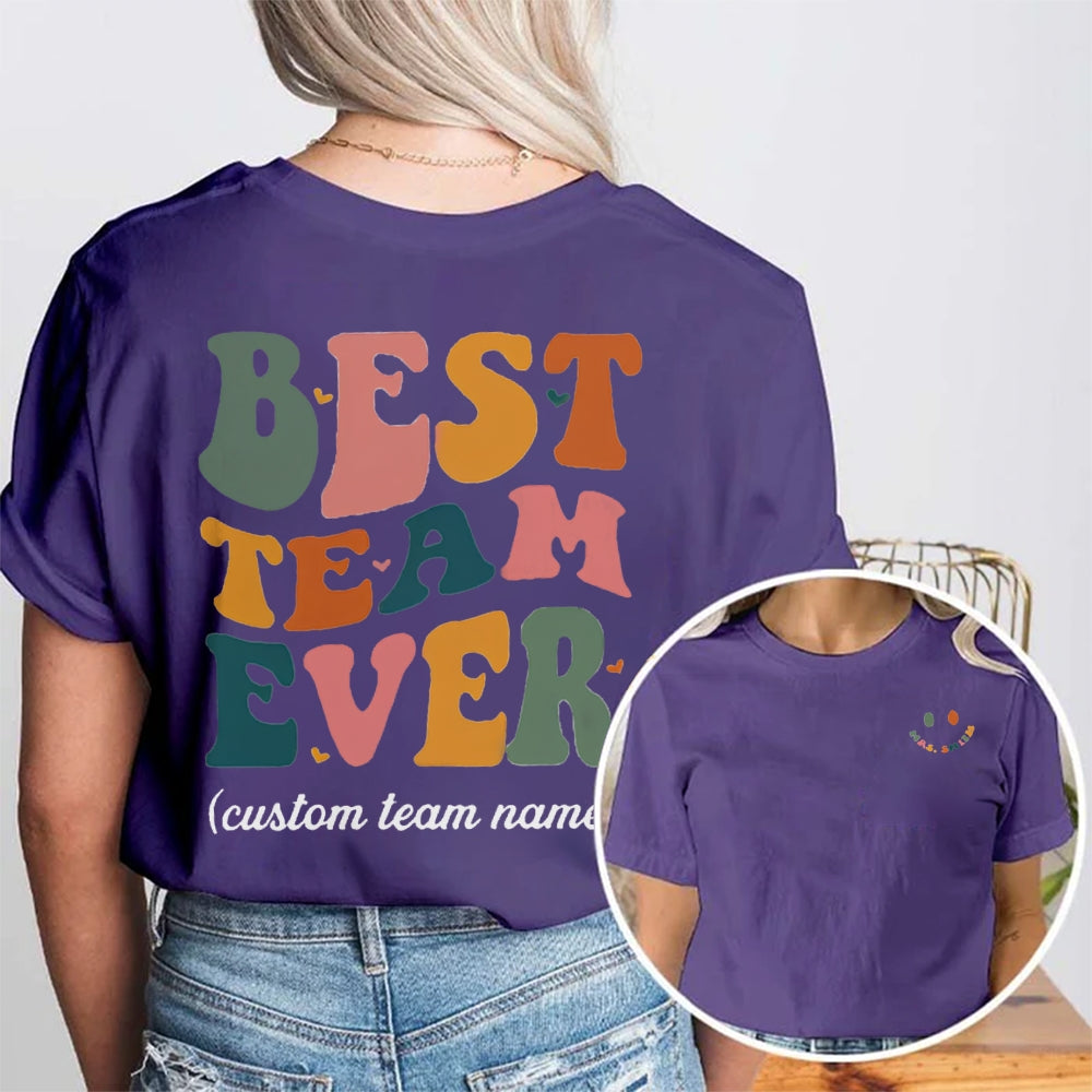 Personalized Best Team Ever Double Print Teacher T-Shirt