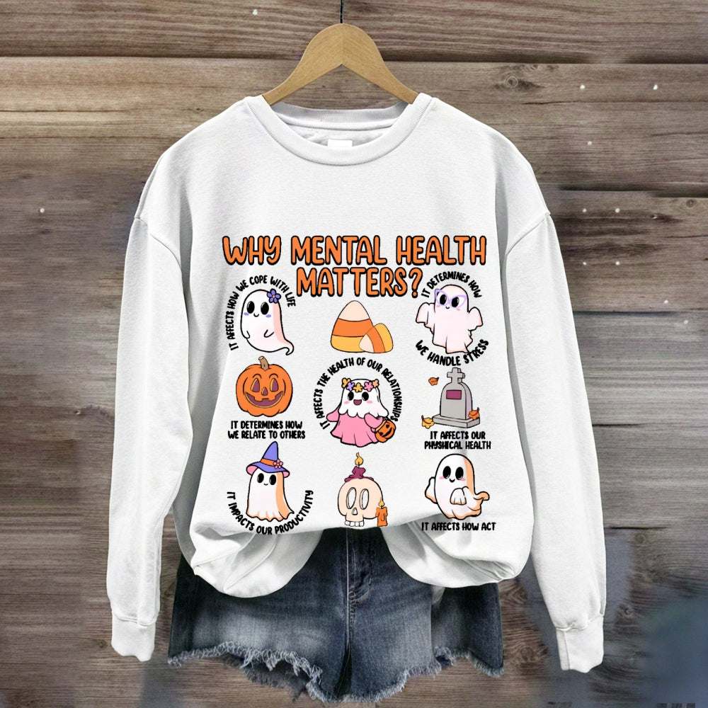 Why Mental Health Matters Sweatshirt