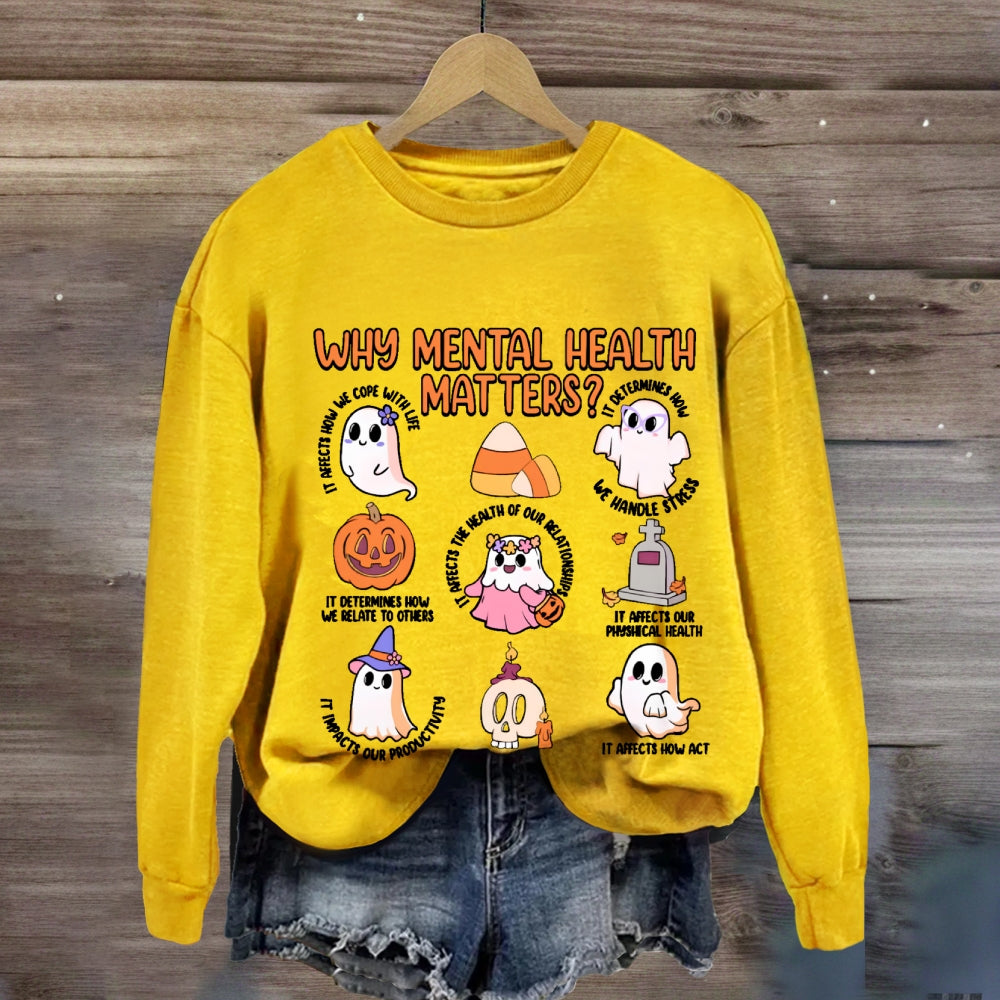 Why Mental Health Matters Sweatshirt