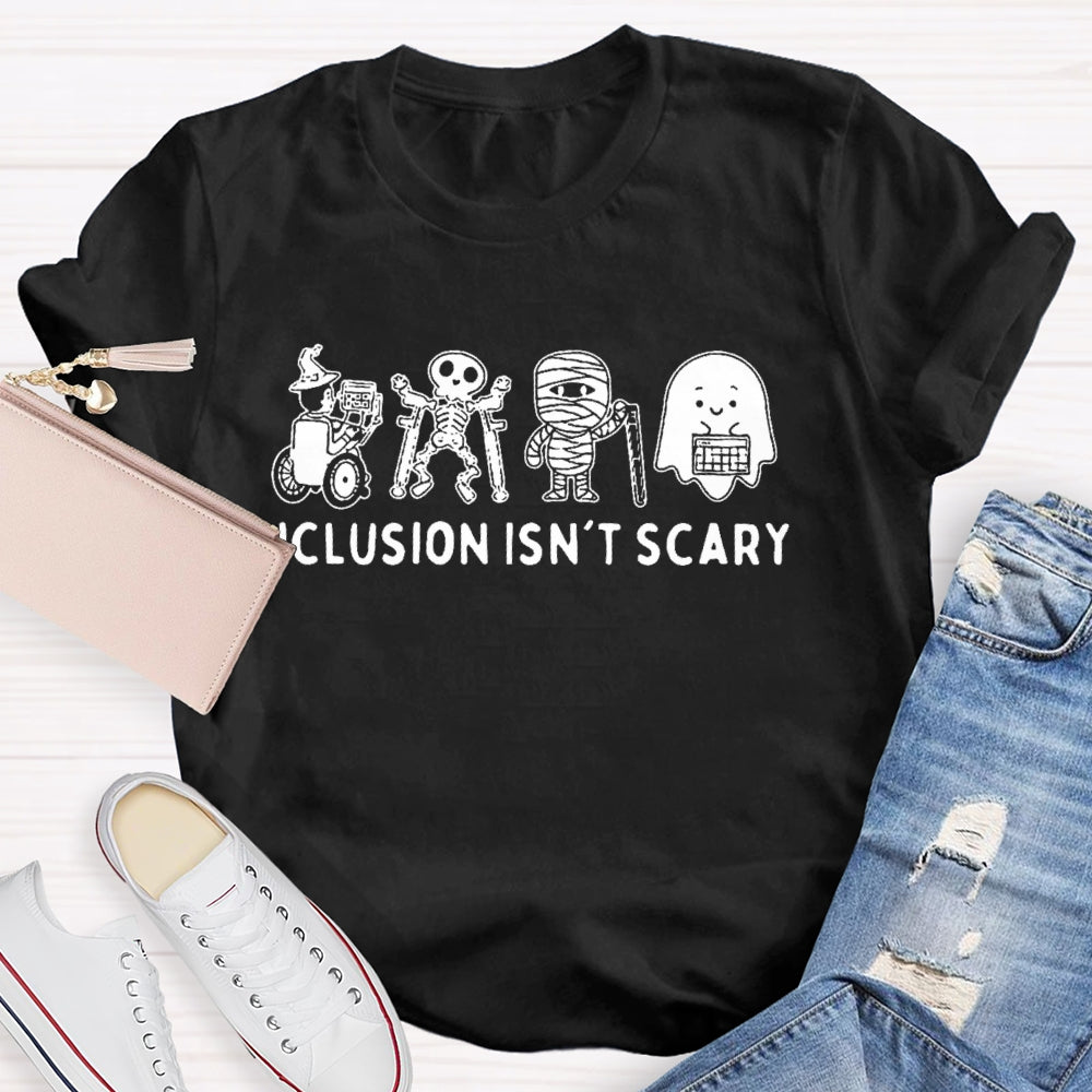 Inclusion Isn't Scary  Halloween T-shirt